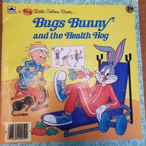 Big Little Golden Book Bugs Bunny & the Health Hog